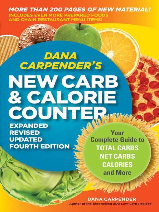 Title details for Dana Carpender's NEW Carb and Calorie Counter-Expanded, Revised, and Updated by Dana Carpender - Available